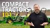 First Time Buyer S Guide To John Deere Compact Tractors