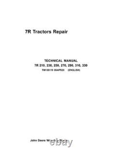 John Deere TM156119 7R210, 7R230, 7R250, 7R270, 7R290, 7R370, 7R330 tractors rep