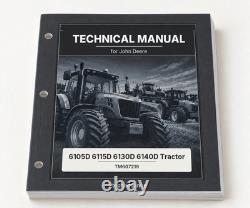 Technical Repair Manual fits John Deere 6105D 6115D 6130D 6140D Tractor TM607219