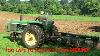 Turning The Ground Plowing With A Half Century Old John Deere Tractor
